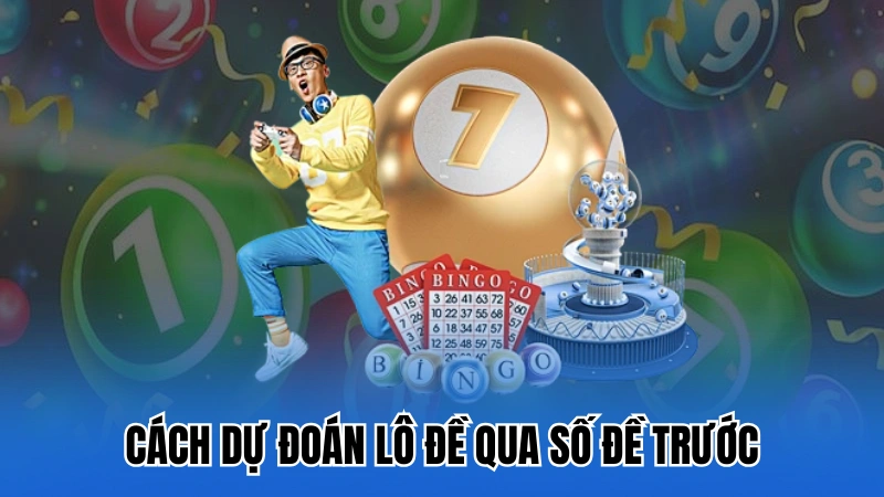 Dự đoán lô đề qua số trước