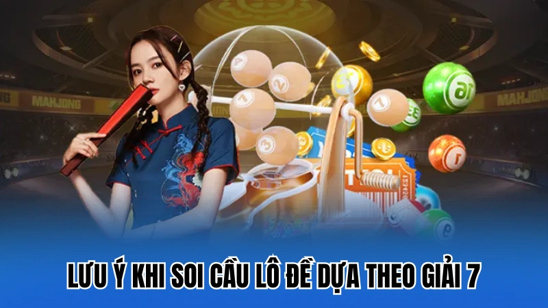 Chi tiết các hướng dẫn soi cầu lô đề theo giải 7